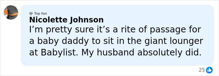 Comment from Nicolette Johnson about baby daddy sitting in giant lounger at Babylist, shared in blue text box with 25 likes. Comment from Nicolette Johnson about baby daddy sitting in giant lounger at Babylist, shared in blue text box with 25 likes.