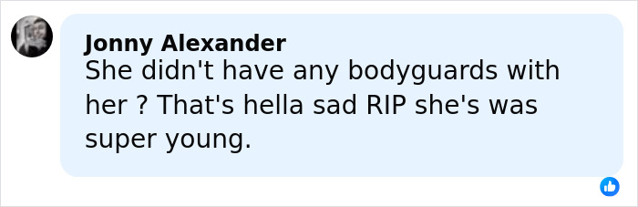 Comment expressing sadness over singer Delarosa’s young age and lack of bodyguards after gruesome ambush in LA. Comment expressing sadness over singer Delarosa’s young age and lack of bodyguards after gruesome ambush in LA.