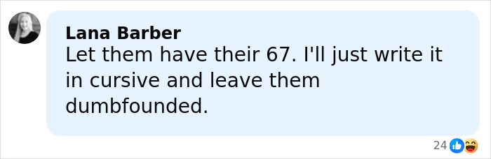 Social media comment reacting to viral 6,7 meme with a humorous take about writing it in cursive.