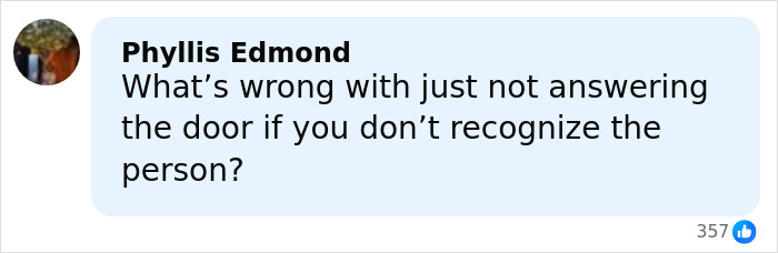 Comment by Phyllis Edmond questioning the risk of answering the door to strangers relating to cleaning lady tragic incident.