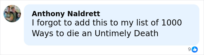 Comment from Anthony Naldrett about adding a case to his list of 1000 ways to die an untimely death.