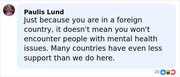 Comment by Paulis Lund about encountering people with mental health issues while solo traveling in foreign countries with less support.