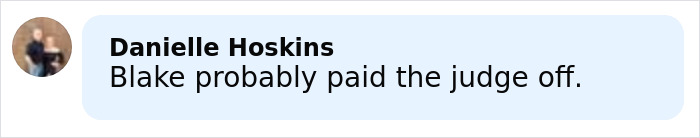 Comment from Danielle Hoskins saying Blake probably paid the judge off, related to legal mistake Justin Baldoni made.