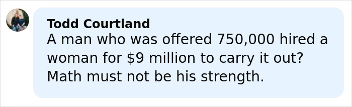 Comment by Todd Courtland criticizing a man’s questionable decision involving a $9 million offer in an online discussion. Comment by Todd Courtland criticizing a man’s questionable decision involving a $9 million offer in an online discussion.