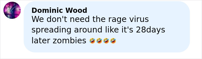 Comment about rage virus spreading like zombies, shared by Dominic Wood in a social media post.
