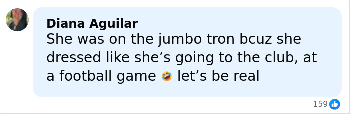 Comment from Diana Aguilar on a football game, reacting to a woman who went viral for her club-style outfit.