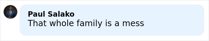 Comment by Paul Salako stating that the whole family is a mess in a social media post.