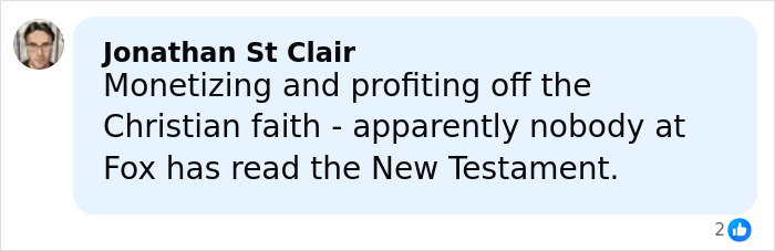 Comment by Jonathan St Clair criticizing Fox News over monetizing Christian faith amid backlash on religious podcast. Comment by Jonathan St Clair criticizing Fox News over monetizing Christian faith amid backlash on religious podcast.