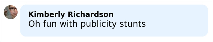 Comment by Kimberly Richardson saying Oh fun with publicity stunts in a light blue speech bubble.