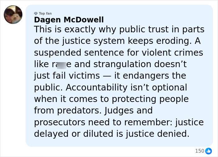 Comment expressing concern about justice system failures in cases of violent crimes like r**e and strangulation endangering public safety