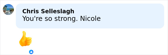 Comment praising Nicole Kidman reading You're so strong with a thumbs up emoji on a social media post. Comment praising Nicole Kidman reading You're so strong with a thumbs up emoji on a social media post.