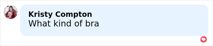 Kristy Compton asking about bra types in a social media comment with a red heart reaction icon.