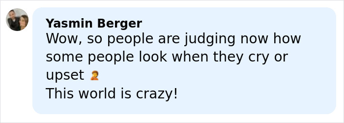 Person named Yasmin Berger commenting about people judging others' appearance when upset in a light blue text box.