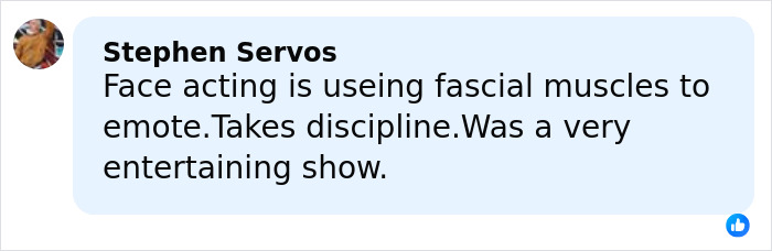 Stephen Servos commenting on face acting and discipline, praising the entertaining show with notable facial muscle use.