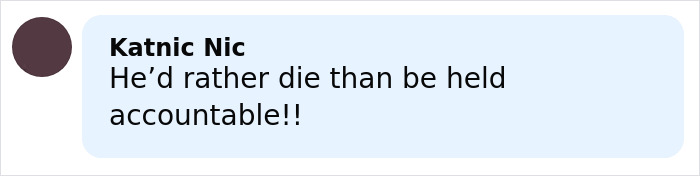 Comment by Katnic Nic expressing anger about accountability related to a tragic incident involving a teen and her dad.