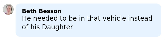 A Facebook comment from Beth Besson expressing anger over a man leaving his 2-year-old daughter in a burning car after a drunk crash. A Facebook comment from Beth Besson expressing anger over a man leaving his 2-year-old daughter in a burning car after a drunk crash.