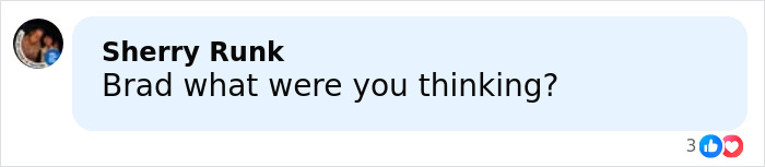 Comment saying Brad what were you thinking in response to Brad Pitt's appearance at Hollywood premiere sparking speculation about his look