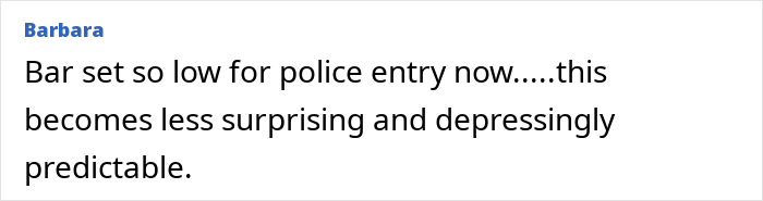 Comment by Barbara discussing low standards for police entry and its predictable consequences in an online forum. Comment by Barbara discussing low standards for police entry and its predictable consequences in an online forum.