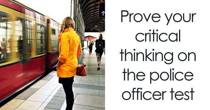 25 Real Questions From The U.S. Police Assessment Test: See How Much You’d Score