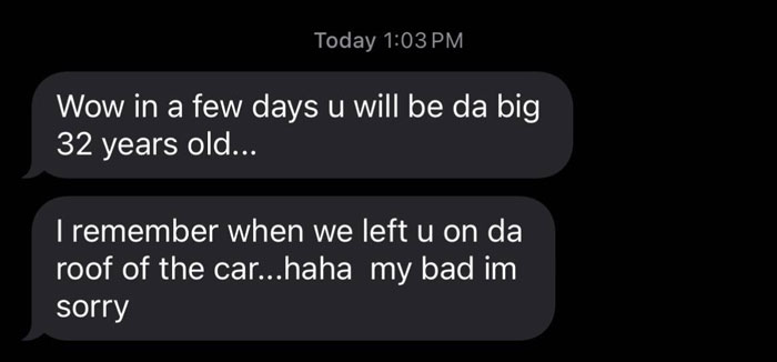 Screenshot of unhinged text messages from parents with humorous and informal birthday memories and apologies.