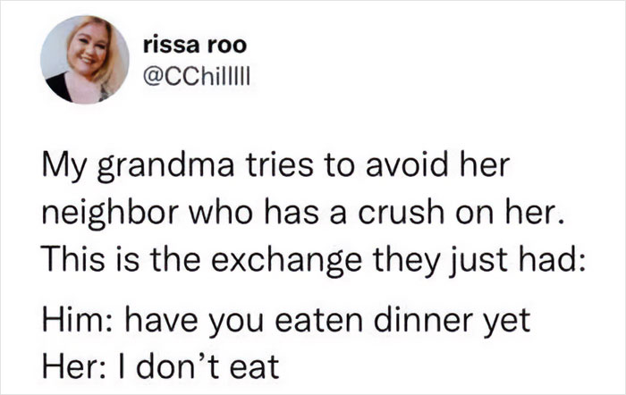 Text meme about a grandma avoiding her neighbor, illustrating humor related to self-deprecating memes feeling personally attacked.