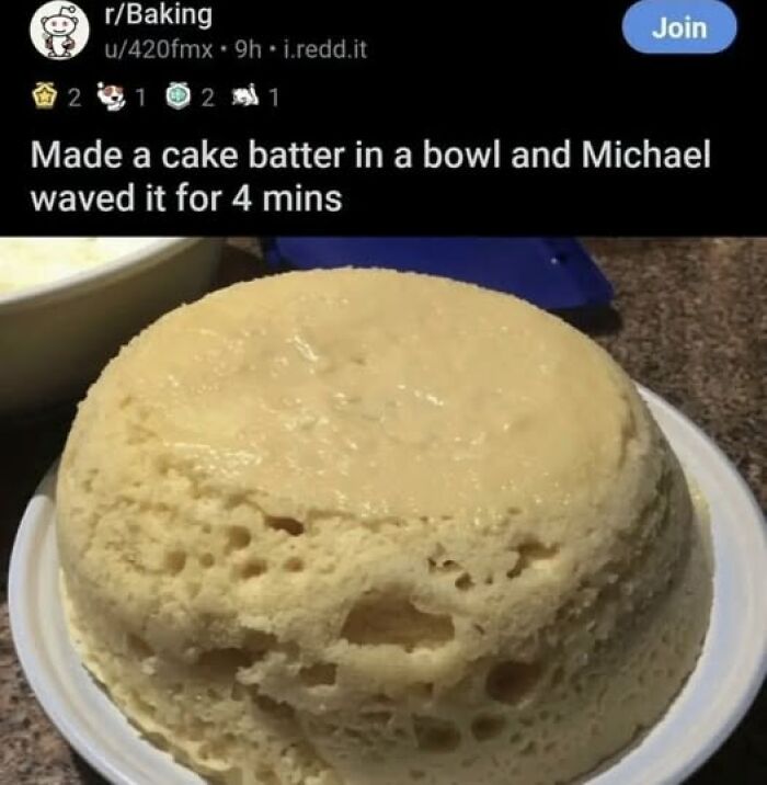 A hilariously unhinged food meme showing a microwaved cake batter with a lumpy, risen texture, fitting stupid food memes.