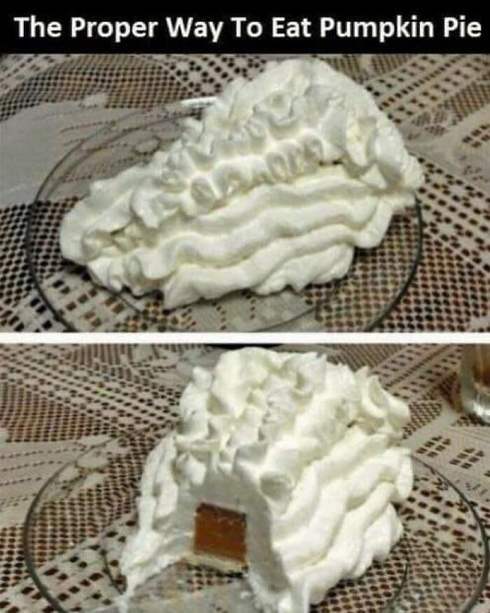 Slice of pumpkin pie completely covered in whipped cream with a piece of chocolate inside, a stupid food meme example.