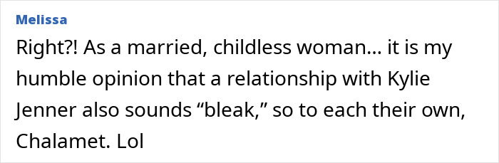 User comment from Melissa discussing Timothée Chalamet and his views on relationships and being childless. User comment from Melissa discussing Timothée Chalamet and his views on relationships and being childless.