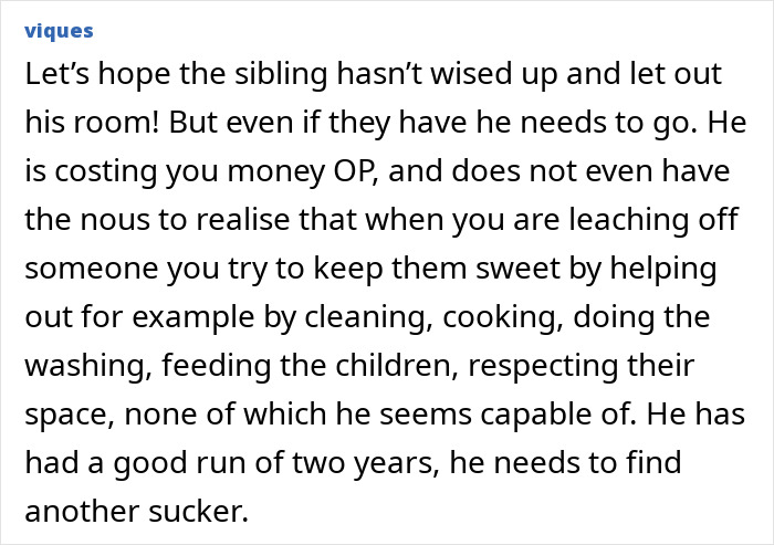 Woman realizes she doesn&rsquo;t need a jobless partner who costs more than he brings in and kicks him out.