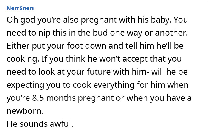 Commenter advising pregnant woman to insist partner cooks, highlighting challenges of expecting woman to cook during pregnancy or with newborn.