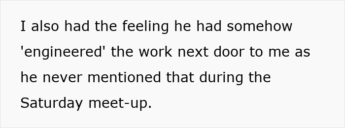 Text on a white background discussing a feeling about someone engineering work next door during a Saturday meet-up.