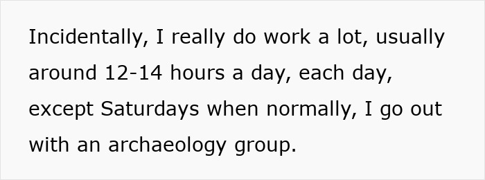 Text on white background about working long hours and archaeology group outings. Keywords: lonely widower company, worried fixation.