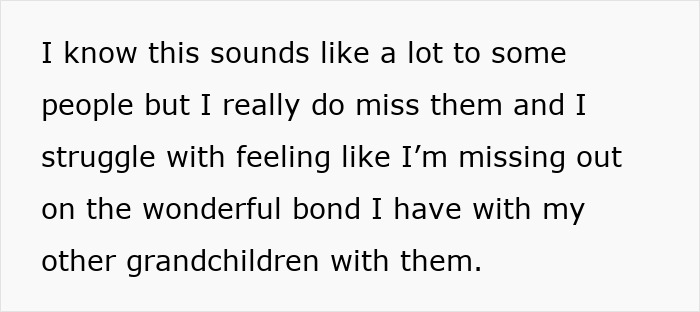 Text on a white background expressing missing the bond with grandchildren despite feeling overwhelmed babysitting five kids. Text on a white background expressing missing the bond with grandchildren despite feeling overwhelmed babysitting five kids.