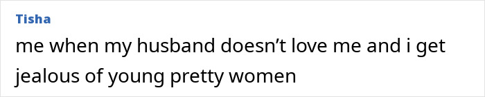 Text post by user Tisha expressing jealousy of young pretty women when her husband doesn&rsquo;t love her, related to decency in public debate.