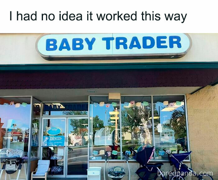 Funny and savage parenting meme showing a storefront named Baby Trader with caption about unexpected parenting hacks.