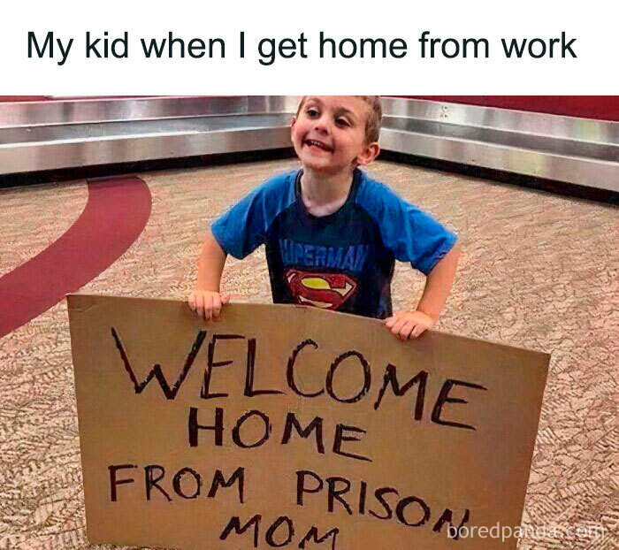 Child holding a funny parenting meme sign that says welcome home from prison mom, capturing savage parenting humor.
