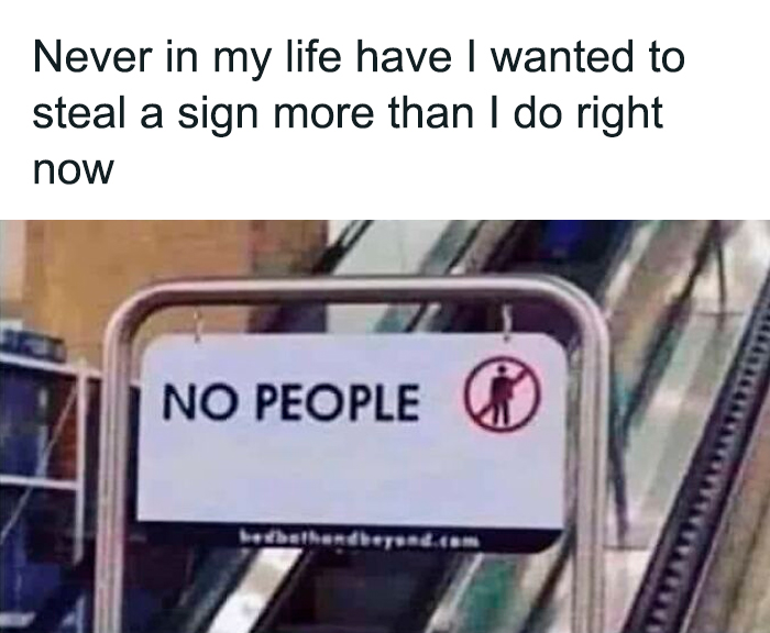 Funny meme showing a "No People" sign with text about wanting to steal it, brightening dark winter days.