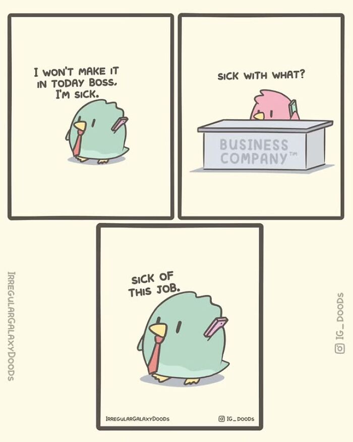 Cute comic by Irregular Galaxy Doods showing a bird calling in sick to work, feeling tired of the job humorously.