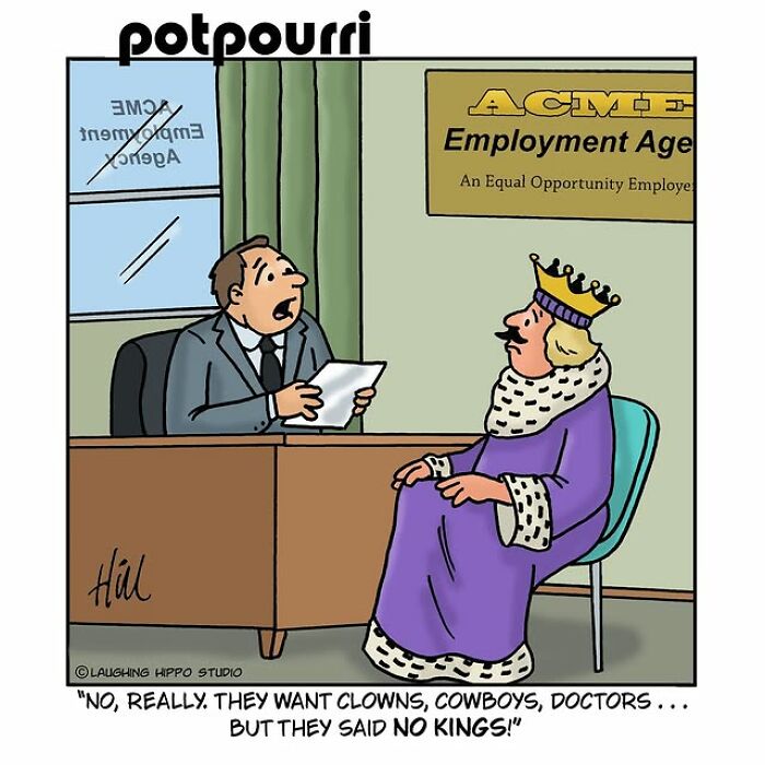 One-panel comic by Laughing Hippo Studio showing a king rejected in a job interview, highlighting humor and silly situations.