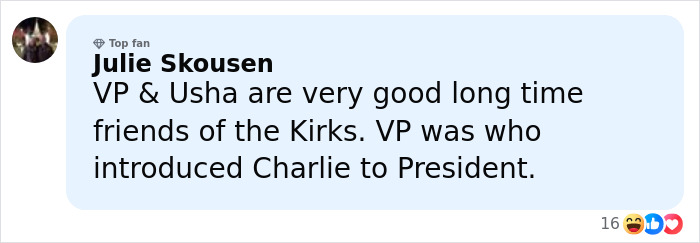 Comment by Julie Skousen discusses VP, Usha&rsquo;s friendship with Kirks and introduction of Charlie to President amid JD Vance marriage speculation.