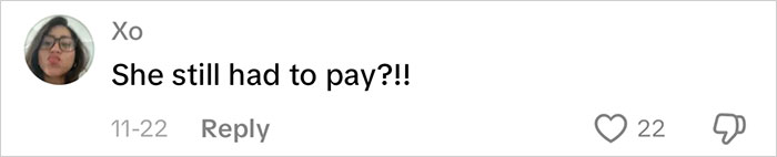 Comment saying she still had to pay with a shocked face, reacting to a waiter serves first date disaster story. Comment saying she still had to pay with a shocked face, reacting to a waiter serves first date disaster story.