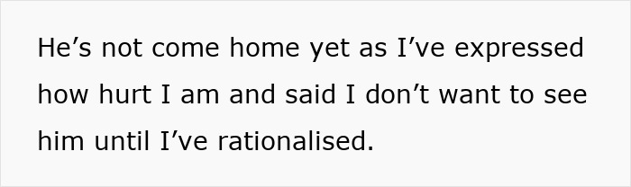 Text on a white background stating a woman feeling hurt and refusing to see her husband until she has rationalized her emotions.