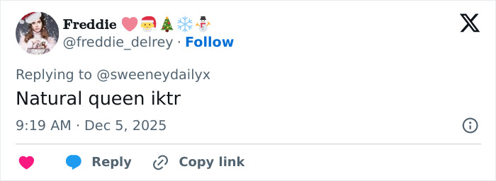 Screenshot of a tweet responding to Sydney Sweeney addressing plastic surgery rumors with a natural queen comment. Screenshot of a tweet responding to Sydney Sweeney addressing plastic surgery rumors with a natural queen comment.