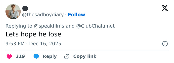 Screenshot of a tweet replying to ClubChalamet expressing hope that Timothée Chalamet loses after backlash over arrogance. Screenshot of a tweet replying to ClubChalamet expressing hope that Timothée Chalamet loses after backlash over arrogance.