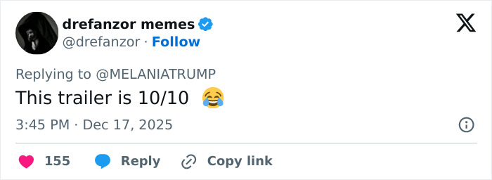 Screenshot of a tweet reacting to Melania Trump documentary trailer with laughing emoji and rating it 10 out of 10. Screenshot of a tweet reacting to Melania Trump documentary trailer with laughing emoji and rating it 10 out of 10.