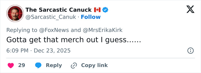 Tweet from The Sarcastic Canuck replying to Erika Kirk, hinting at cashing in with merch promotion amid the Christmas message.