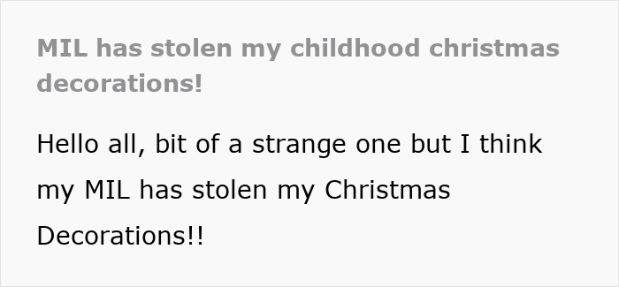 Woman horrified after spotting her sentimental Christmas ornaments on mother-in-law’s tree, unable to find them at home. Woman horrified after spotting her sentimental Christmas ornaments on mother-in-law’s tree, unable to find them at home.