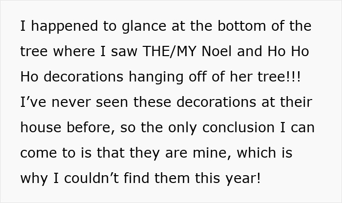 Text describing a woman horrified after spotting her sentimental Christmas ornaments on her mother-in-law’s tree. Text describing a woman horrified after spotting her sentimental Christmas ornaments on her mother-in-law’s tree.