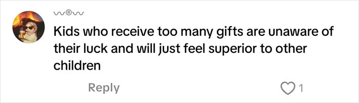 Comment stating kids with too many gifts feel superior, related to Christmas gift haul for daughter backlash discussion. Comment stating kids with too many gifts feel superior, related to Christmas gift haul for daughter backlash discussion.