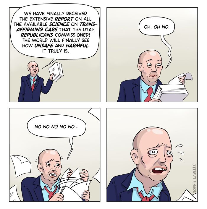 A comic by Sophie Labelle depicting a man shocked by a report on trans-affirming care and LGBTQ+ issues.